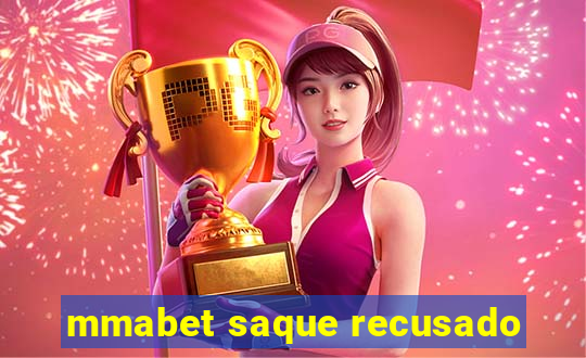 mmabet saque recusado